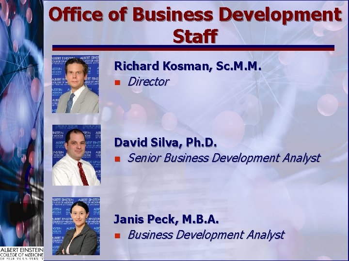 Office of Business Development Staff Richard Kosman, Sc. M. M. n Director David Silva,