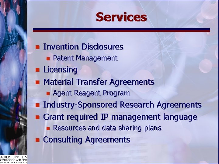 Services n Invention Disclosures n n n Licensing Material Transfer Agreements n n n