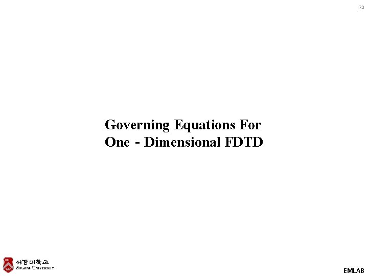 32 Governing Equations For One‐Dimensional FDTD EMLAB 