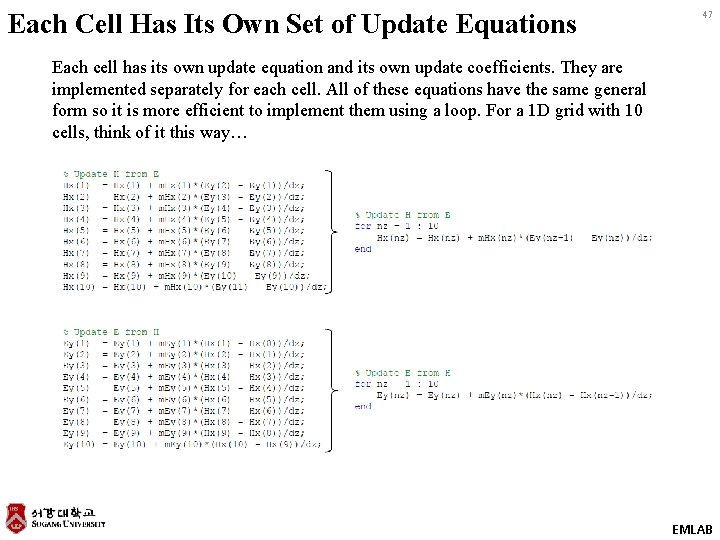 Each Cell Has Its Own Set of Update Equations 47 Each cell has its