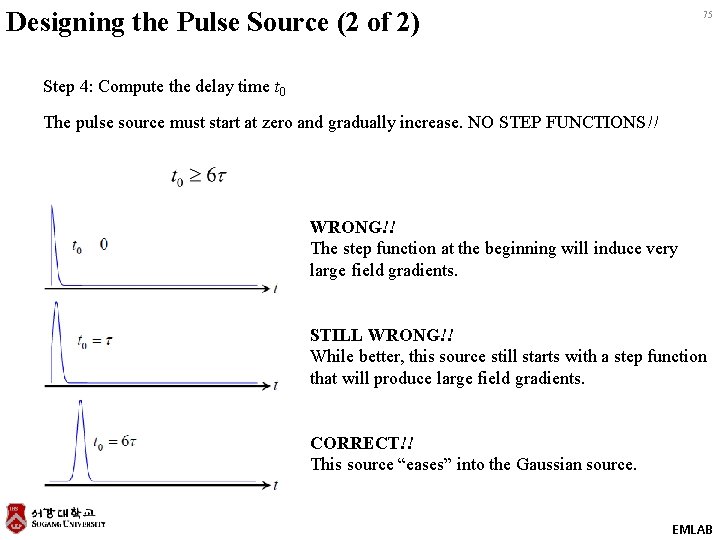 Designing the Pulse Source (2 of 2) 75 Step 4: Compute the delay time