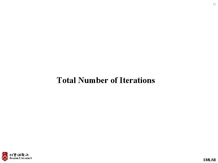 77 Total Number of Iterations EMLAB 