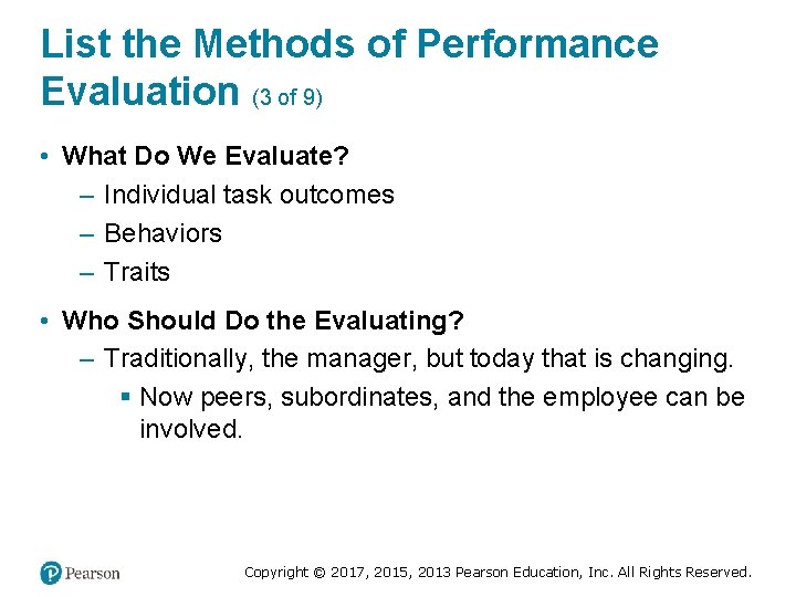 List the Methods of Performance Evaluation (3 of 9) • What Do We Evaluate?