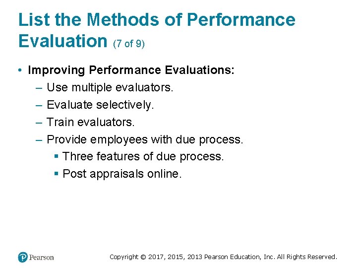 List the Methods of Performance Evaluation (7 of 9) • Improving Performance Evaluations: –