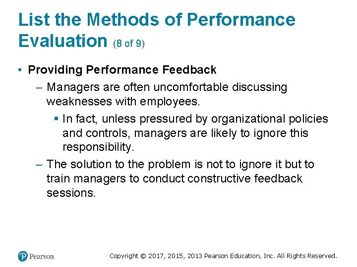 List the Methods of Performance Evaluation (8 of 9) • Providing Performance Feedback –