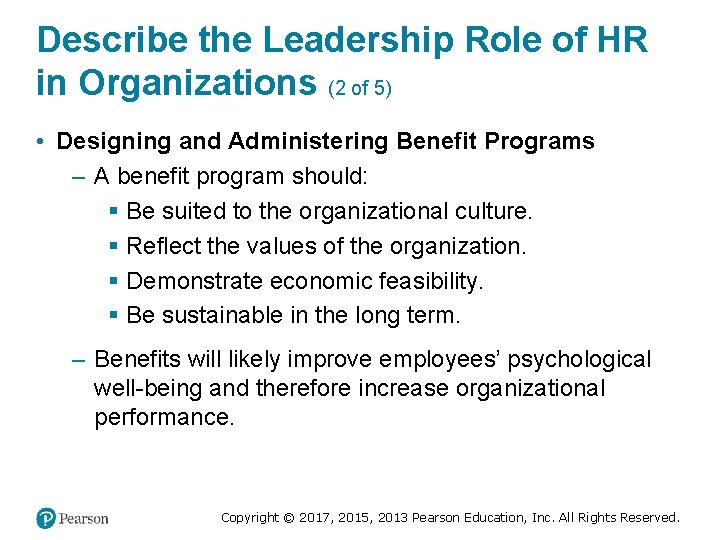 Describe the Leadership Role of HR in Organizations (2 of 5) • Designing and