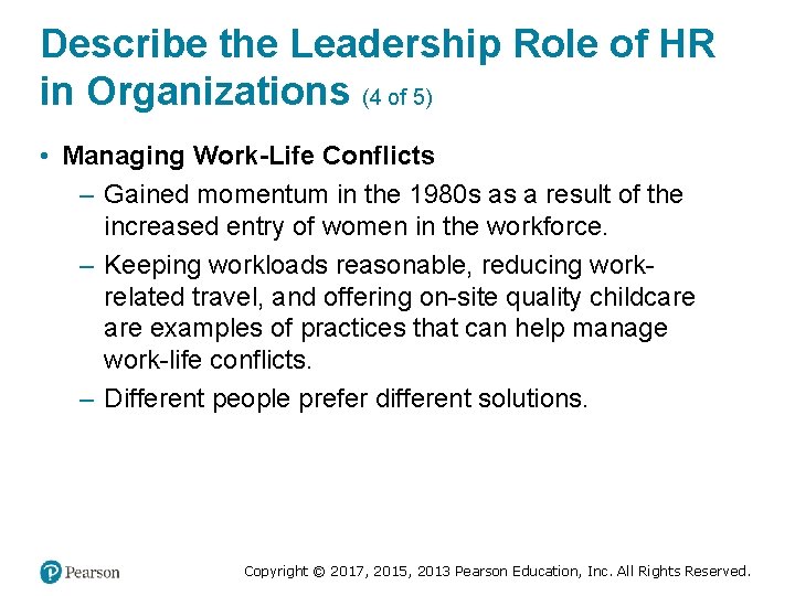 Describe the Leadership Role of HR in Organizations (4 of 5) • Managing Work-Life