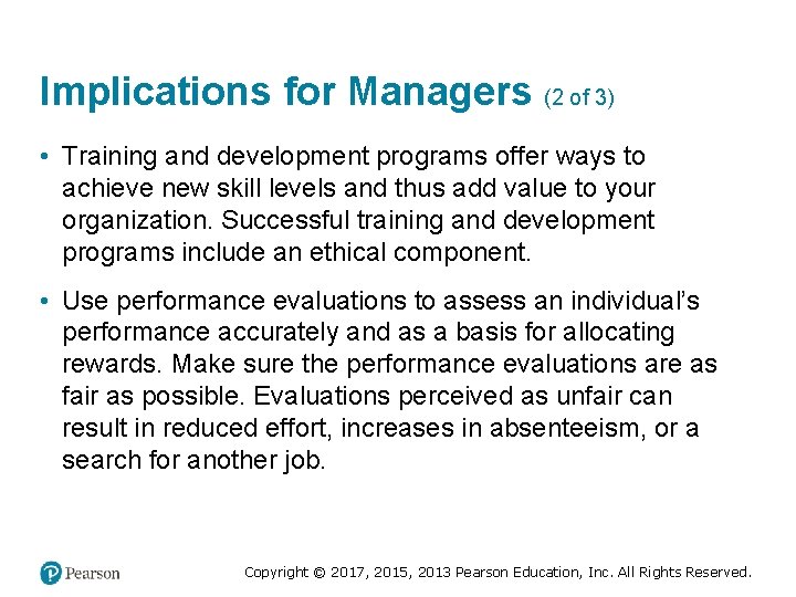 Implications for Managers (2 of 3) • Training and development programs offer ways to