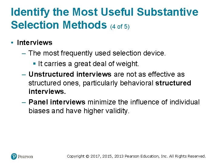 Identify the Most Useful Substantive Selection Methods (4 of 5) • Interviews – The