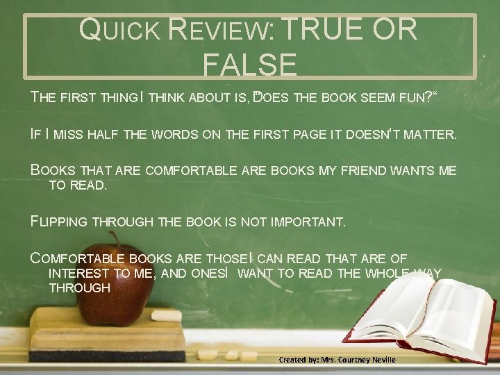 QUICK REVIEW: TRUE OR FALSE THE FIRST THING I THINK ABOUT IS, D "