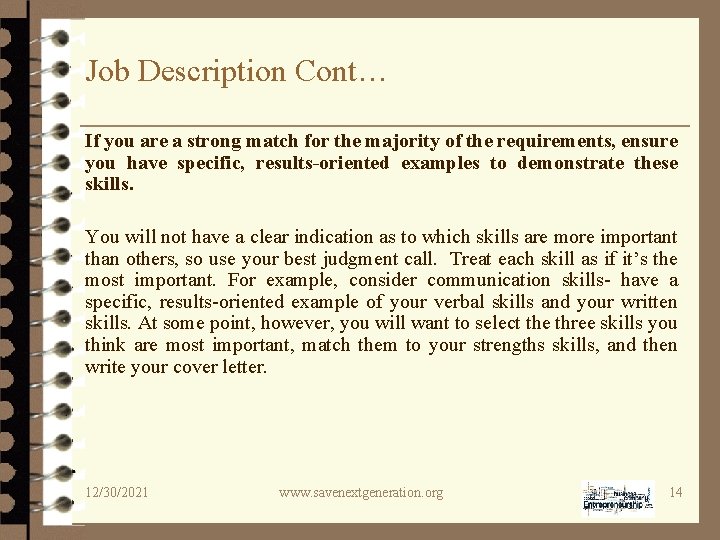 Job Description Cont… If you are a strong match for the majority of the