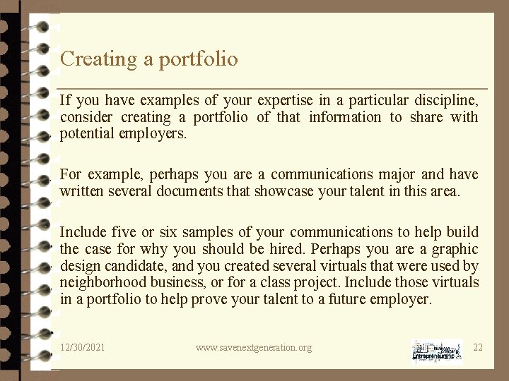 Creating a portfolio If you have examples of your expertise in a particular discipline,