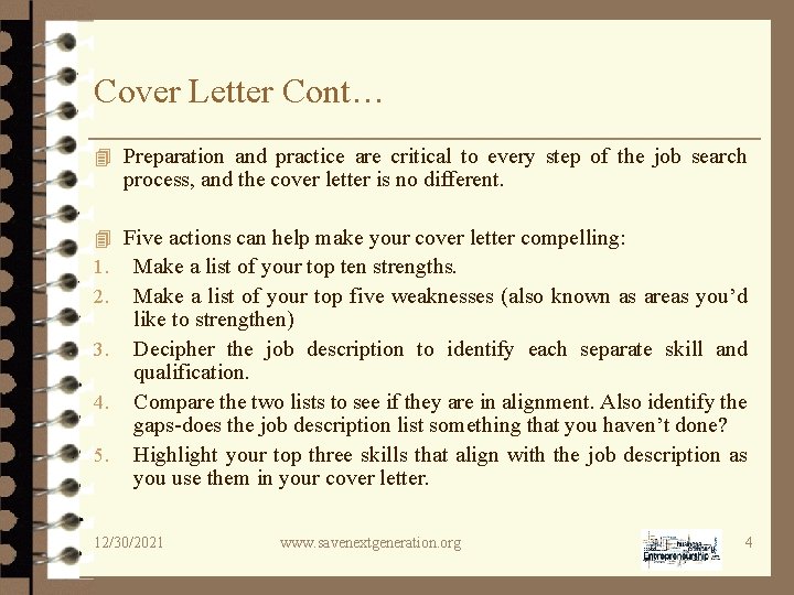 Cover Letter Cont… 4 Preparation and practice are critical to every step of the