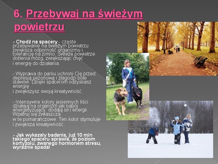 6. Przebywaj na świeżym powietrzu - Chodź na spacery - częste przebywanie na świeżym