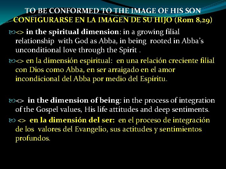 TO BE CONFORMED TO THE IMAGE OF HIS SON CONFIGURARSE EN LA IMAGEN DE