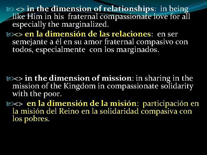  <> in the dimension of relationships: in being like Him in his fraternal