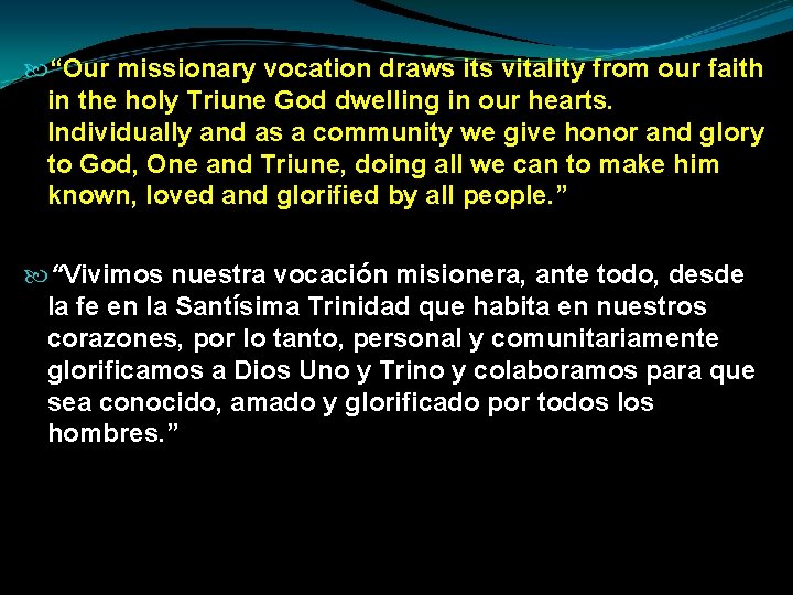  “Our missionary vocation draws its vitality from our faith in the holy Triune