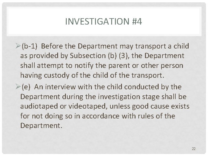 INVESTIGATION #4 Ø(b-1) Before the Department may transport a child as provided by Subsection