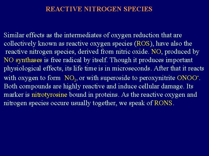 REACTIVE NITROGEN SPECIES Similar effects as the intermediates of oxygen reduction that are collectively