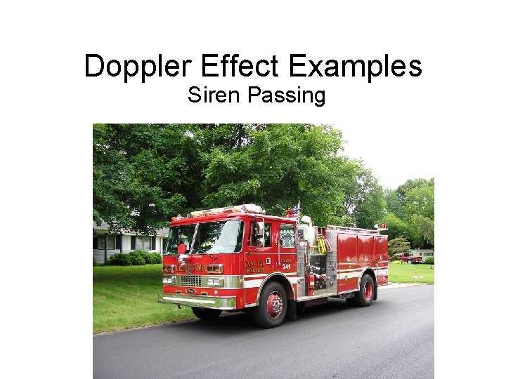 Doppler Effect Examples Siren Passing 