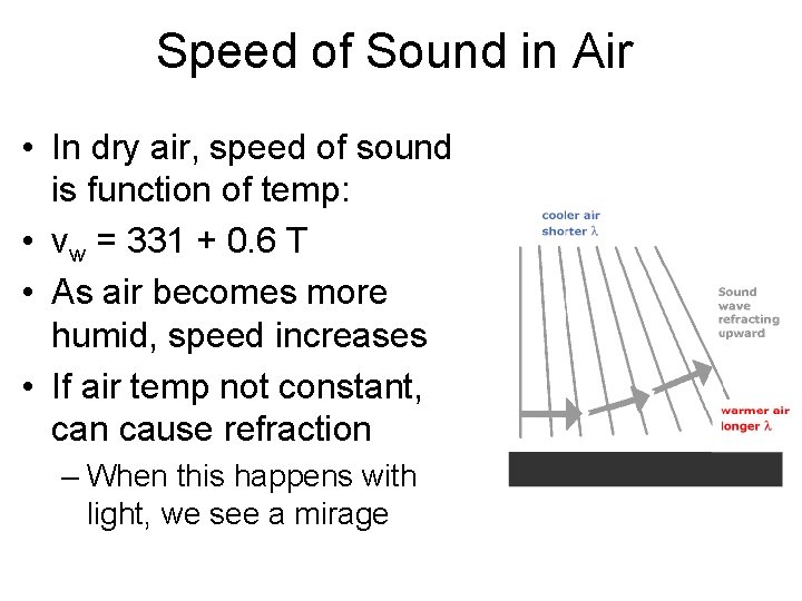 Speed of Sound in Air • In dry air, speed of sound is function