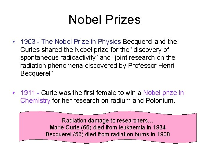 Nobel Prizes • 1903 - The Nobel Prize in Physics Becquerel and the Curies