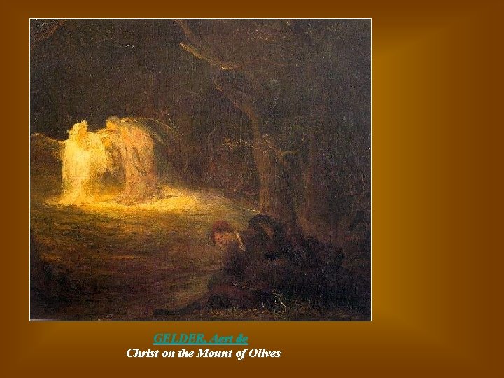 GELDER, Aert de Christ on the Mount of Olives 