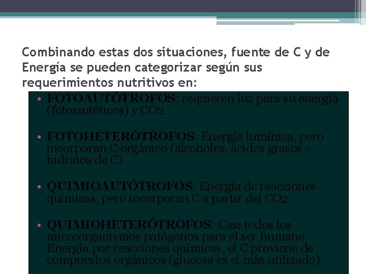 Combinando estas dos situaciones, fuente de C y de Energía se pueden categorizar según