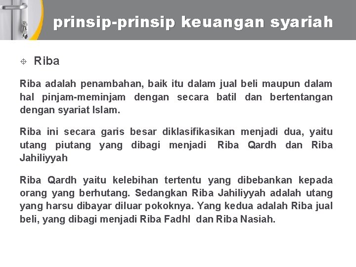 prinsip-prinsip keuangan syariah Riba adalah penambahan, baik itu dalam jual beli maupun dalam hal