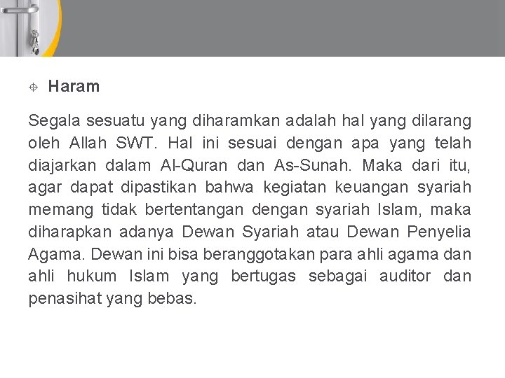  Haram Segala sesuatu yang diharamkan adalah hal yang dilarang oleh Allah SWT. Hal