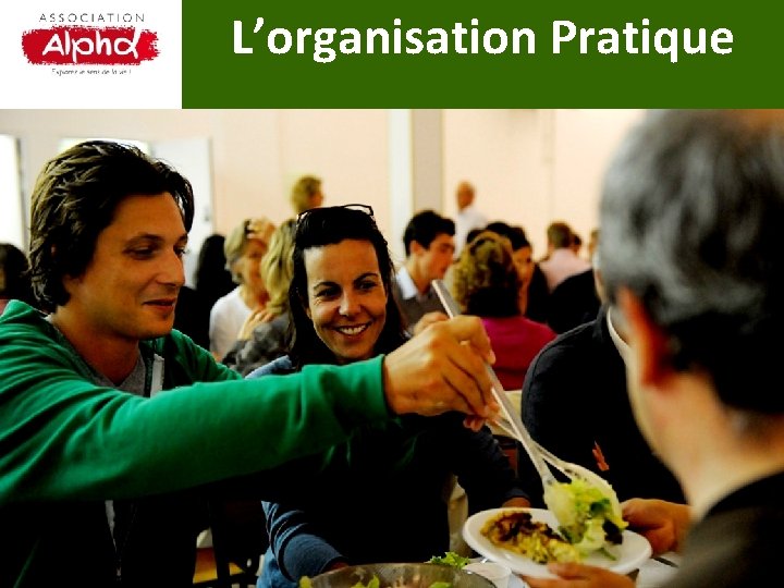 L’organisation Pratique 