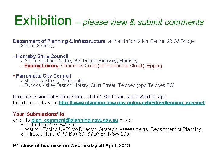 Exhibition – please view & submit comments Department of Planning & Infrastructure, at their