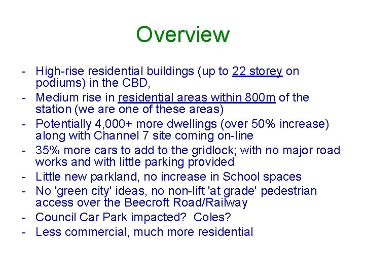 Overview - High-rise residential buildings (up to 22 storey on podiums) in the CBD,