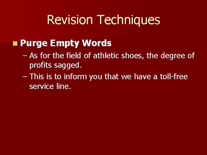 Revision Techniques n Purge Empty Words – As for the field of athletic shoes,