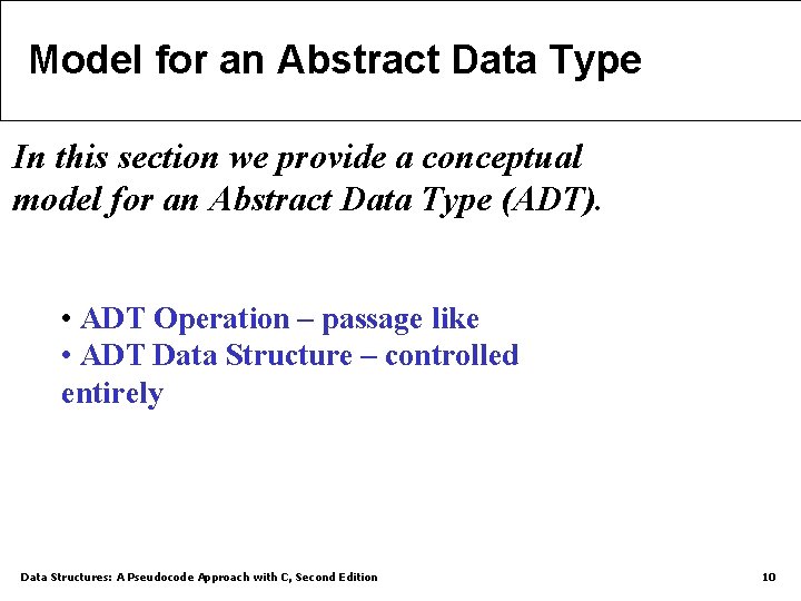 Model for an Abstract Data Type In this section we provide a conceptual model