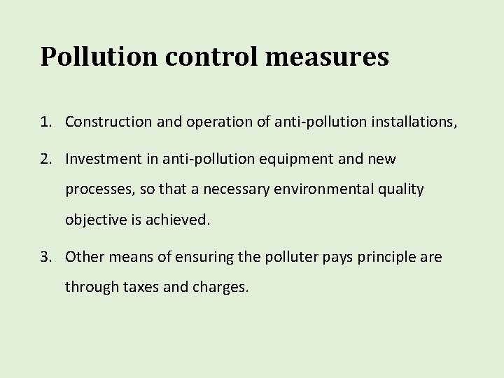 Pollution control measures 1. Construction and operation of anti-pollution installations, 2. Investment in anti-pollution Pollution control measures 1. Construction and operation of anti-pollution installations, 2. Investment in anti-pollution