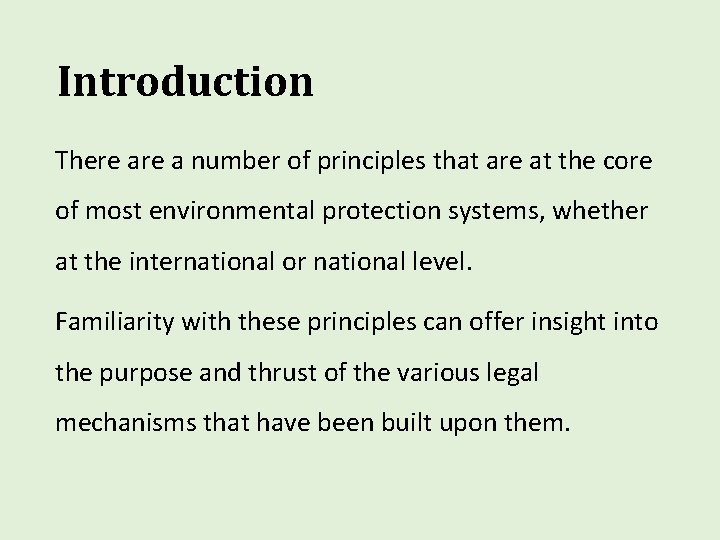 Introduction There a number of principles that are at the core of most environmental Introduction There a number of principles that are at the core of most environmental