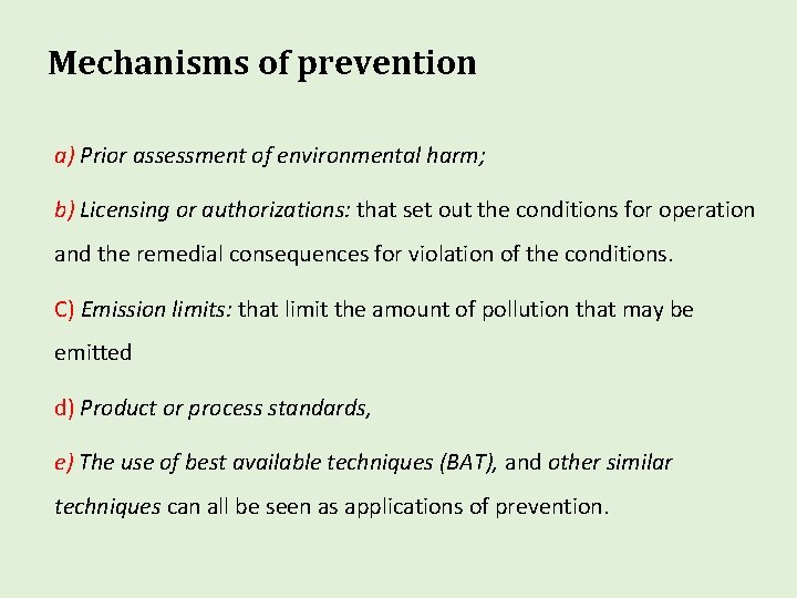 Mechanisms of prevention a) Prior assessment of environmental harm; b) Licensing or authorizations: that Mechanisms of prevention a) Prior assessment of environmental harm; b) Licensing or authorizations: that
