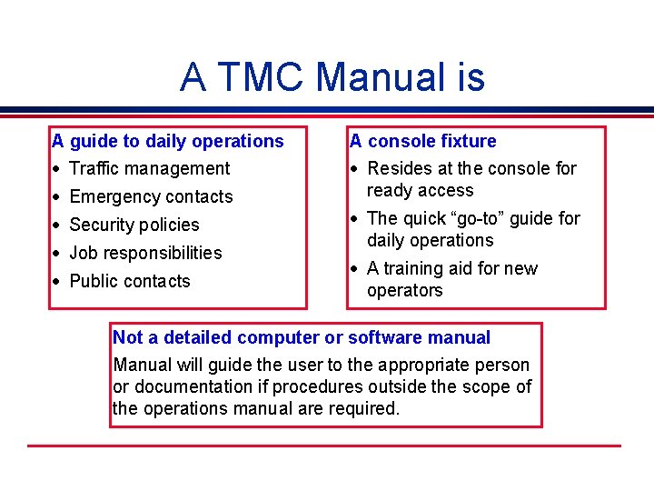 A TMC Manual is A guide to daily operations · Traffic management · Emergency