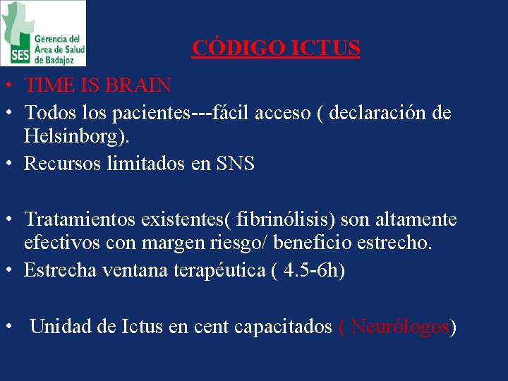 CÓDIGO ICTUS • TIME IS BRAIN • Todos los pacientes---fácil acceso ( declaración de