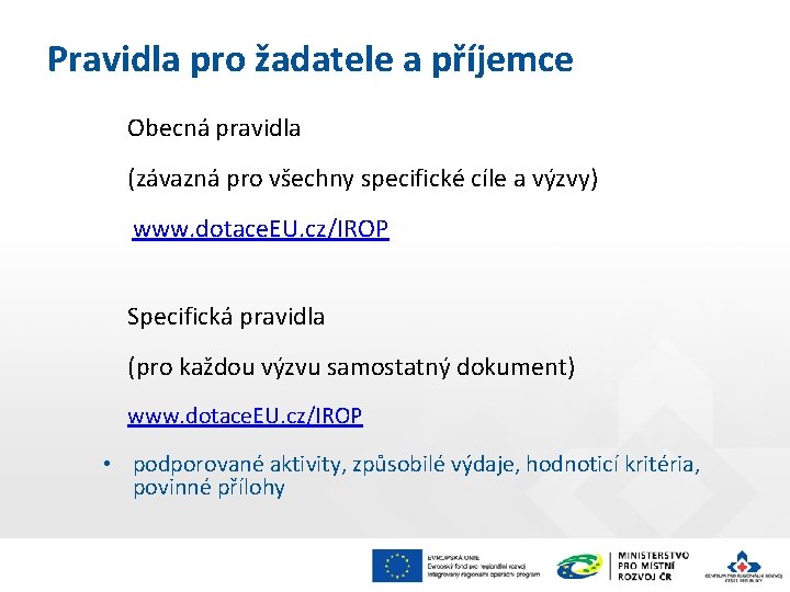 Pravidla pro žadatele a příjemce Obecná pravidla (závazná pro všechny specifické cíle a výzvy)