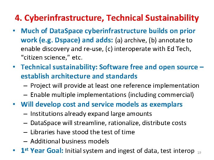 4. Cyberinfrastructure, Technical Sustainability • Much of Data. Space cyberinfrastructure builds on prior work