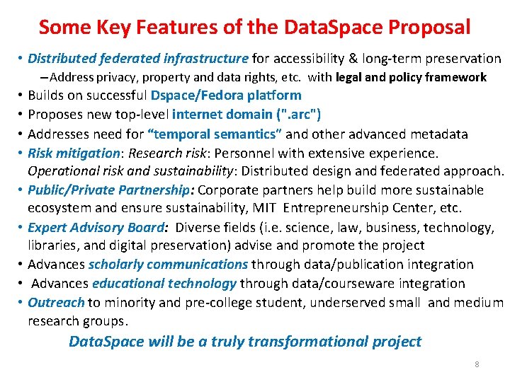 Some Key Features of the Data. Space Proposal • Distributed federated infrastructure for accessibility