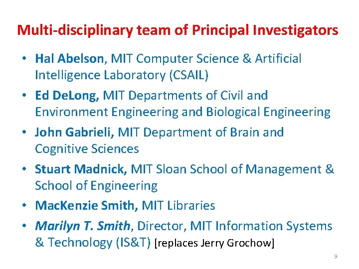 Multi-disciplinary team of Principal Investigators • Hal Abelson, MIT Computer Science & Artificial Intelligence