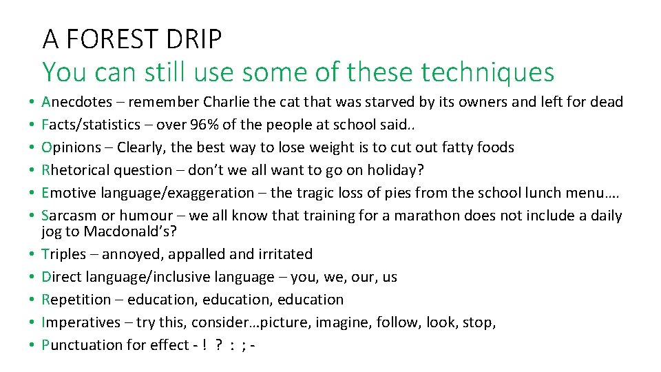 A FOREST DRIP You can still use some of these techniques • • •