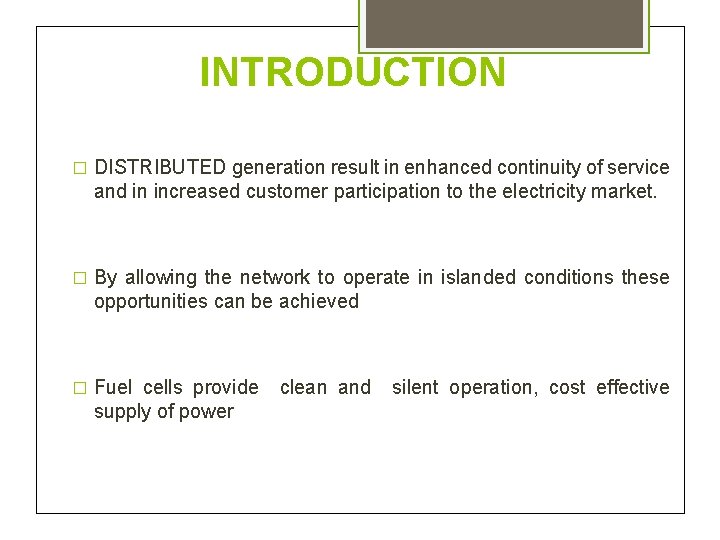 INTRODUCTION � DISTRIBUTED generation result in enhanced continuity of service and in increased customer