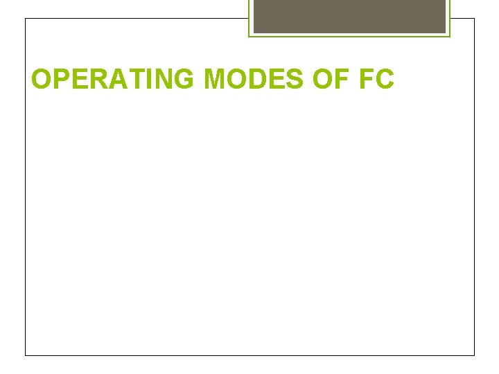 OPERATING MODES OF FC 