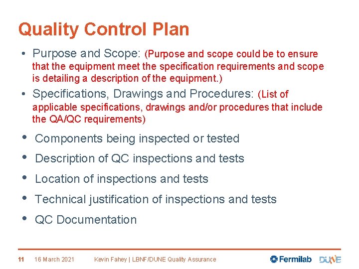 Quality Control Plan • Purpose and Scope: (Purpose and scope could be to ensure