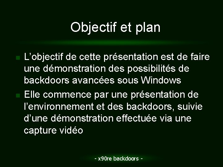 Objectif et plan n n L’objectif de cette présentation est de faire une démonstration