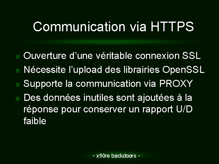 Communication via HTTPS n n Ouverture d’une véritable connexion SSL Nécessite l’upload des librairies